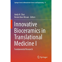 Innovative Bioceramics in Translational Medicine I: Fundamental Research [Paperback]