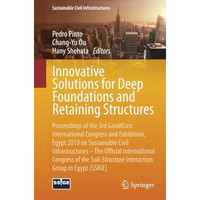 Innovative Solutions for Deep Foundations and Retaining Structures: Proceedings  [Paperback]