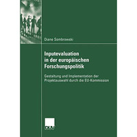 Inputevaluation in der europ?ischen Forschungspolitik: Gestaltung und Implementa [Paperback]