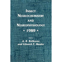 Insect Neurochemistry and Neurophysiology ? 1989 ? [Hardcover]