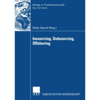 Insourcing, Outsourcing, Offshoring: Tagungsband der Herbsttagung 2005 der Wisse [Paperback]