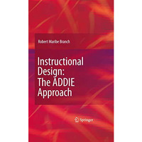 Instructional Design: The ADDIE Approach [Hardcover]