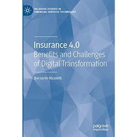 Insurance 4.0: Benefits and Challenges of Digital Transformation [Paperback]