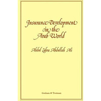 Insurance Development in the Arab World:: An Analysis of the Relationship betwee [Hardcover]