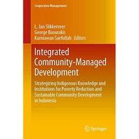 Integrated Community-Managed Development: Strategizing Indigenous Knowledge and  [Hardcover]