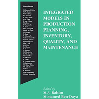 Integrated Models in Production Planning, Inventory, Quality, and Maintenance [Paperback]