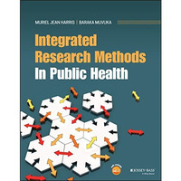 Integrated Research Methods In Public Health [Paperback]