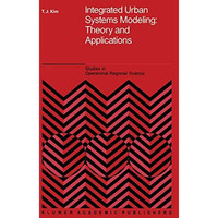 Integrated Urban Systems Modeling: Theory and Applications [Paperback]