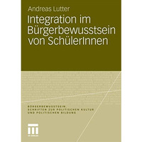 Integration im B?rgerbewusstsein von Sch?lerInnen [Paperback]