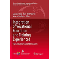 Integration of Vocational Education and Training Experiences: Purposes, Practice [Paperback]