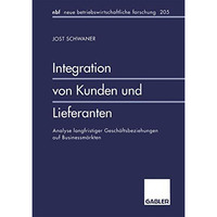 Integration von Kunden und Lieferanten: Analyse langfristiger Gesch?ftsbeziehung [Paperback]