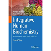 Integrative Human Biochemistry: A Textbook for Medical Biochemistry [Hardcover]