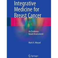 Integrative Medicine for Breast Cancer: An Evidence-Based Assessment [Paperback]