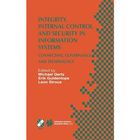 Integrity, Internal Control and Security in Information Systems: Connecting Gove [Hardcover]