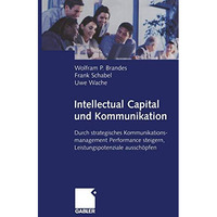 Intellectual Capital und Kommunikation: Durch strategisches Kommunikationsmanage [Paperback]