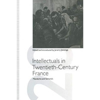 Intellectuals in Twentieth-Century France: Mandarins and Samurais [Paperback]