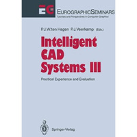 Intelligent CAD Systems III: Practical Experience and Evaluation [Paperback]