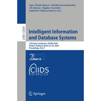 Intelligent Information and Database Systems: 12th Asian Conference, ACIIDS 2020 [Paperback]