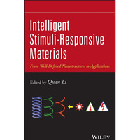 Intelligent Stimuli-Responsive Materials: From Well-Defined Nanostructures to Ap [Hardcover]