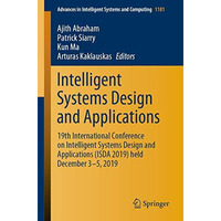 Intelligent Systems Design and Applications: 19th International Conference on In [Paperback]