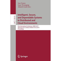 Intelligent, Secure, and Dependable Systems in Distributed and Cloud Environment [Paperback]