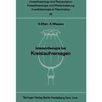 Intensivtherapie bei Kreislaufversagen: Bericht ?ber das Symposion am 26. und 27 [Paperback]