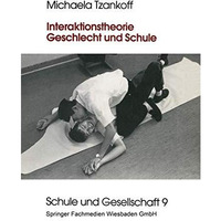 Interaktionstheorie, Geschlecht und Schule [Paperback]