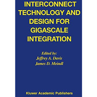 Interconnect Technology and Design for Gigascale Integration [Paperback]