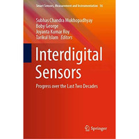 Interdigital Sensors: Progress over the Last Two Decades [Hardcover]