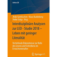 Interdisziplin?re Analysen zur LEO - Studie 2018  Leben mit geringer Literalit? [Paperback]