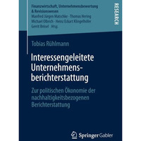 Interessengeleitete Unternehmensberichterstattung: Zur politischen ?konomie der  [Paperback]