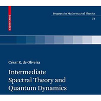 Intermediate Spectral Theory and Quantum Dynamics [Hardcover]