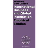 International Business and Global Integration: Empirical Studies [Paperback]