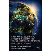 International Educational Development and Learning through Sustainable Partnersh [Paperback]