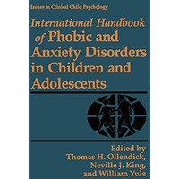 International Handbook of Phobic and Anxiety Disorders in Children and Adolescen [Paperback]