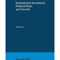 International Investment, Political Risk, and Growth [Hardcover]