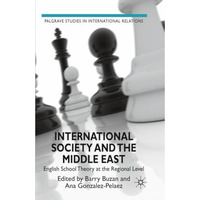 International Society and the Middle East: English School Theory at the Regional [Paperback]