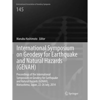 International Symposium on Geodesy for Earthquake and Natural Hazards (GENAH): P [Paperback]