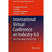 International Virtual Conference on Industry 4.0: Select Proceedings of IVCI4.0  [Hardcover]