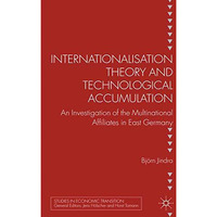 Internationalisation Theory and Technological Accumulation: An Investigation of  [Paperback]