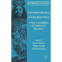 Internationalization of Education Policy: A New Constellation of Statehood in Ed [Hardcover]