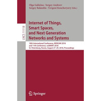 Internet of Things, Smart Spaces, and Next Generation Networks and Systems: 18th [Paperback]