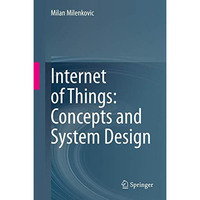 Internet of Things: Concepts and System Design [Hardcover]