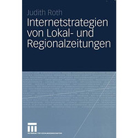 Internetstrategien von Lokal- und Regionalzeitungen [Paperback]