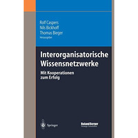 Interorganisatorische Wissensnetzwerke: Mit Kooperationen zum Erfolg [Paperback]