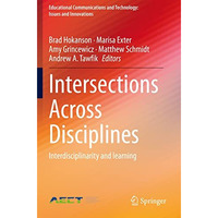 Intersections Across Disciplines: Interdisciplinarity and learning [Paperback]