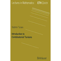 Introduction to Combinatorial Torsions [Paperback]