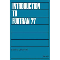 Introduction to FORTRAN 77 [Paperback]