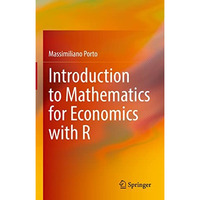 Introduction to Mathematics for Economics with R [Hardcover]