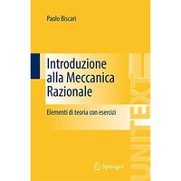 Introduzione alla Meccanica Razionale: Elementi di teoria con esercizi [Paperback]